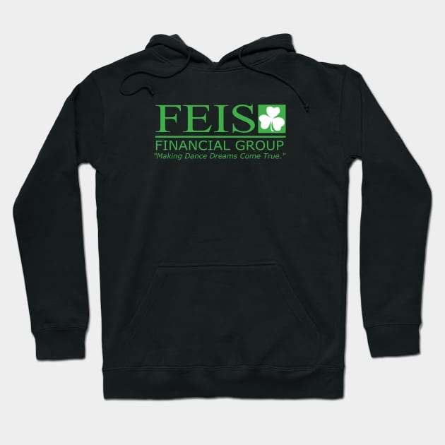 Feis Financial Hoodie by IrishDanceShirts